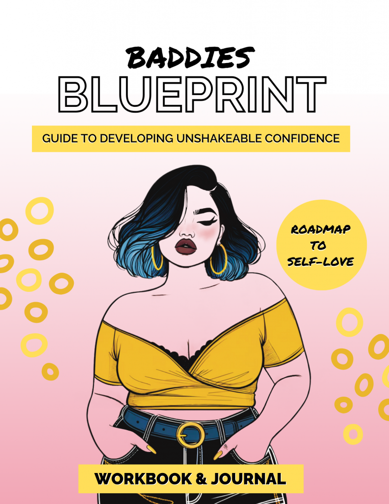 Baddies Blueprint: Guide to Developing unshakeable Condfidence
